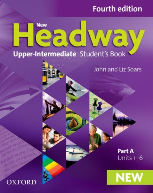 Book cover of: New Headway: Upper-Intermediate: Student's Book A. By: John Soars