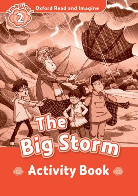 Book cover of: Oxford Read and Imagine: Level 2:: The Big Storm activity book. By: Oxford University Press Staff