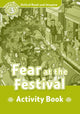 Book cover of: Oxford Read and Imagine: Level 3:: Fear at the Festival activity book. By: Oxford Dictionaries Staff