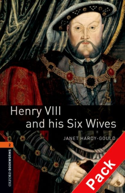 Book cover of: Oxford Bookworms Library: Level 2:: Henry VIII and his Six Wives audio CD pack. By: Various