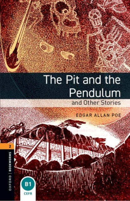 Book cover of: Oxford Bookworms Library: Level 2: The Pit and the Pendulum and Other Stories. By: Oxford University Press Staff