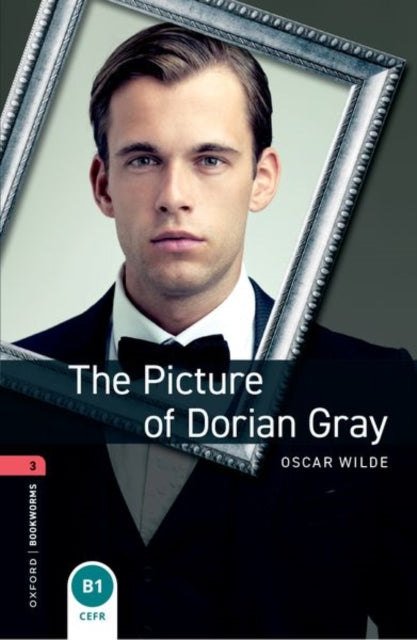 Book cover of: Oxford Bookworms Library: Level 3: The Picture of Dorian Gray. By: Oscar Wilde