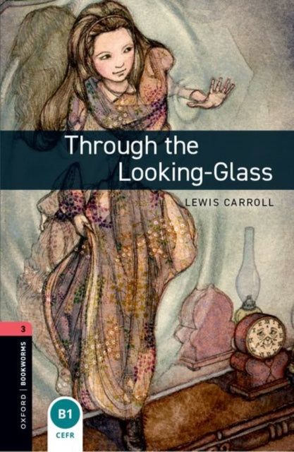 Book cover of: Oxford Bookworms Library: Level 3:: Through the Looking-Glass