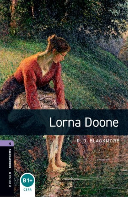 Book cover of: Oxford Bookworms Library: Level 4: Lorna Doone. By: R. D. Blackmore