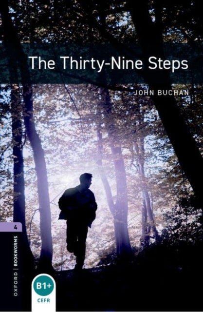 Book cover of: Oxford Bookworms Library: Level 4: The Thirty-Nine Steps. By: Nick Bullard