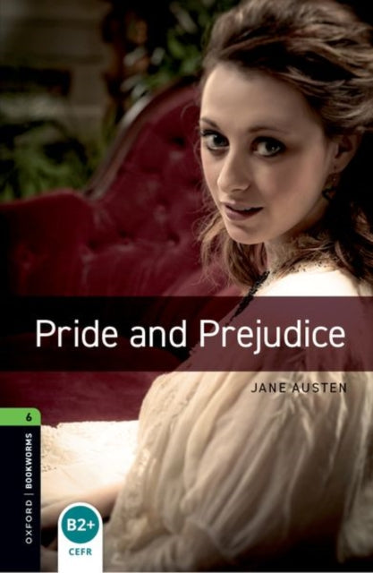 Book cover of: Oxford Bookworms Library: Level 6: Pride and Prejudice. By: Jane Austen