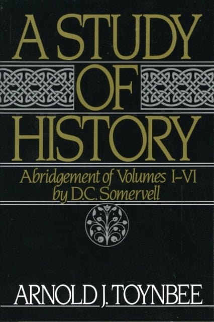 Book cover of: Study of History: Volume I: Abridgement of Volumes I-VI. By: Arnold J. Toynbee