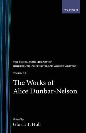 Works of Alice Dunbar-Nelson: Volume 2
