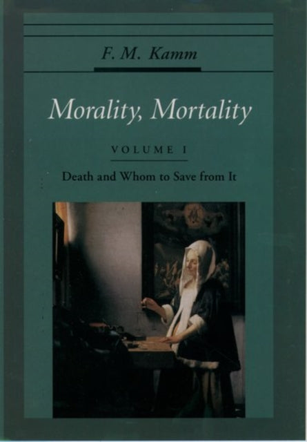 Book cover of: Morality, Mortality: Volume I: Death and Whom to Save From It