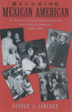 Book cover of: Becoming Mexican American. By: George J. Sanchez