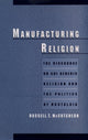Book cover of: Manufacturing Religion