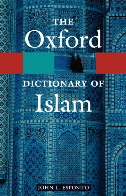 Book cover of: Oxford Dictionary of Islam