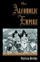 Book cover of: Alcoholic Empire. By: Patricia Herlihy
