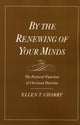 Book cover of: By the Renewing of Your Minds. By: Ellen T. Charry