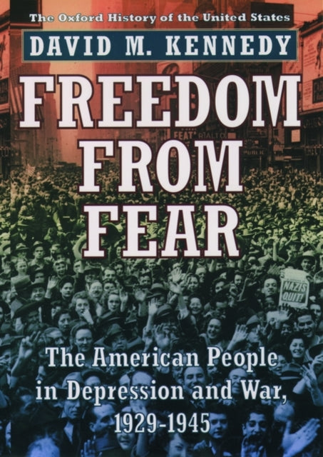 Freedom from Fear, The American People in Depression and War 1929-1945 9780195144031 David M. Kennedy