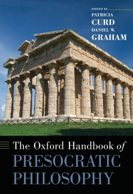 Book cover of: Oxford Handbook of Presocratic Philosophy. By: Patricia Curd