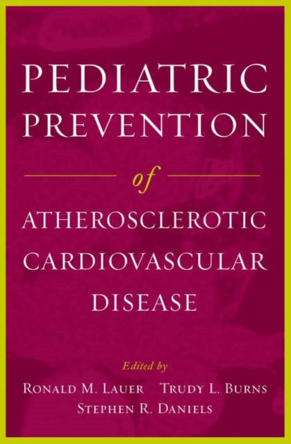 Book cover of: Pediatric Prevention of Atherosclerotic Cardiovascular Disease