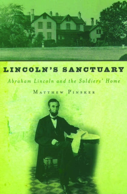 Book cover of: Lincoln's Sanctuary. By: Matthew Pinsker
