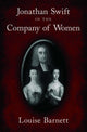 Book cover of: Jonathan Swift in the Company of Women. By: Louise Barnett, Louise K. Barnett