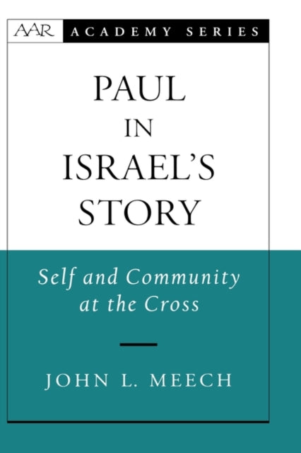 Book cover of: Paul in Israel's Story. By: John L. Meech