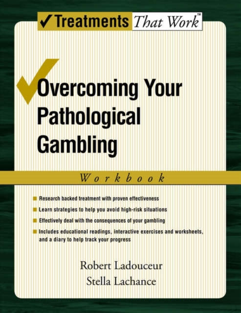 Book cover of: Overcoming Your Pathological Gambling. By: Robert Ladouceur