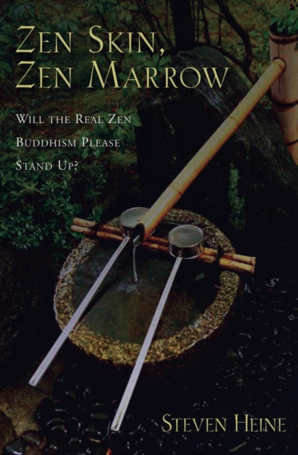 Book cover of: Zen Skin, Zen Marrow. By: Steven Heine