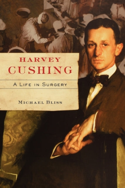 Book cover of: Harvey Cushing. By: Michael Bliss