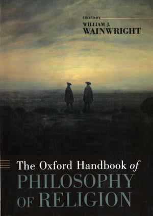 The Oxford Handbook of Philosophy of Religion
