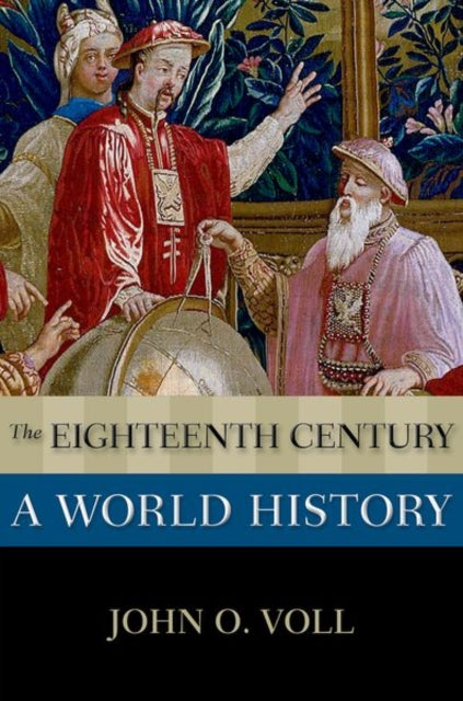 Book cover of: Eighteenth Century: A World History