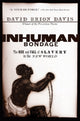 Book cover of: Inhuman Bondage. By: David Brion Davis