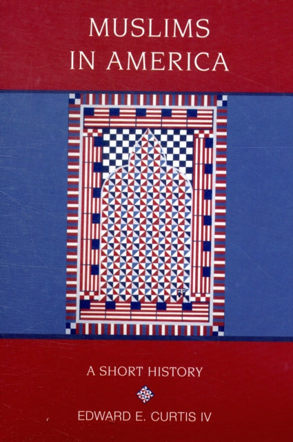 Book cover of: Muslims in America. By: Edward E. Curtis