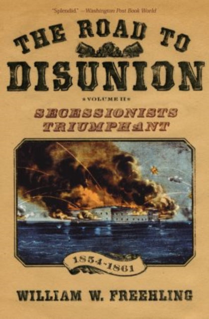 Book cover of: Road to Disunion. By: William W. Freehling