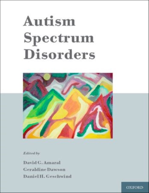 Book cover of: Autism Spectrum Disorders. By: David Amaral