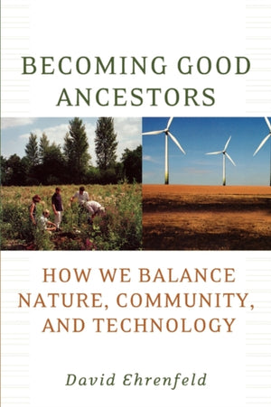 Becoming Good Ancestors