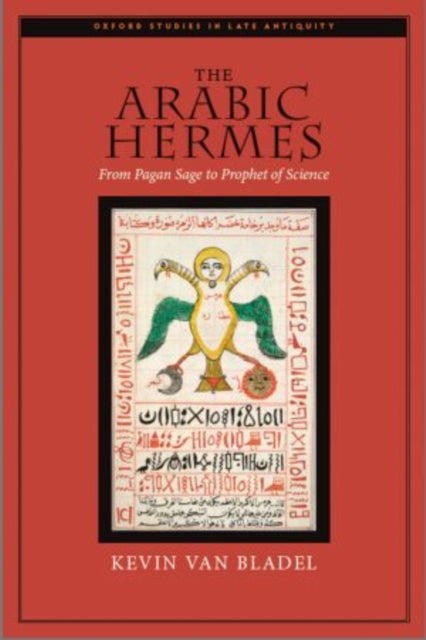 Book cover of: Arabic Hermes. By: Kevin Thomas van Bladel