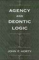 Book cover of: Agency and Deontic Logic. By: John F. Horty