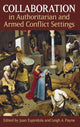 Book cover of: Collaboration in Authoritarian and Armed Conflict Settings. By: Juan Espindola