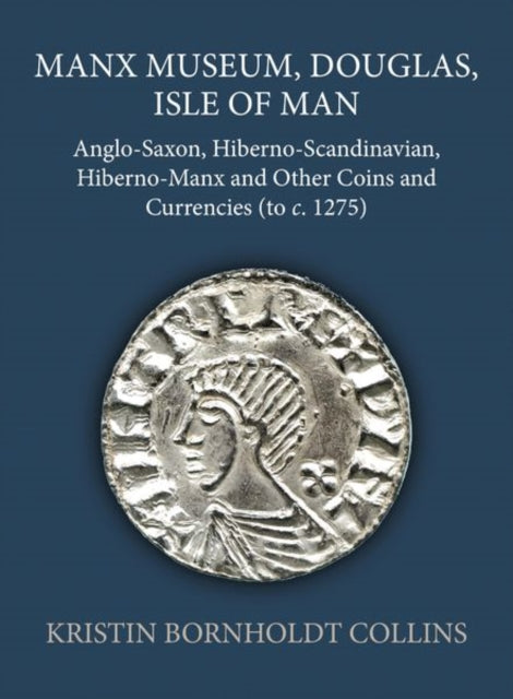 Book cover of: Manx Museum, Douglas, Isle of Man. By: Kristen Bornholdt Collins