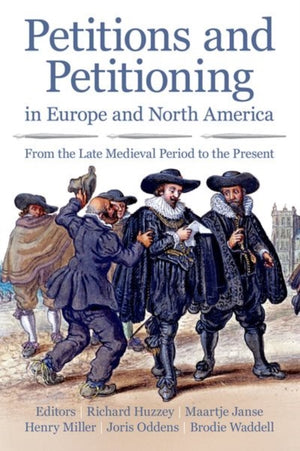 Petitions and Petitioning in Europe and North America from the Late Medieval Period to the Present