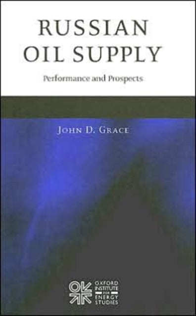 Book cover of: Russian Oil Supply. By: John D. Grace