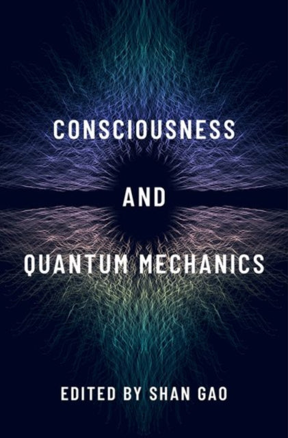 Book cover of: Consciousness and Quantum Mechanics. By: Shan Gao