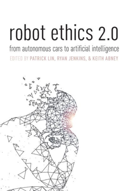 Book cover of: Robot Ethics 2.0. By: Patrick Lin