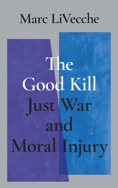 Book cover of: Good Kill. By: Marc LiVecche
