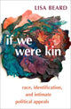 Book cover of: If We Were Kin. By: Lisa Beard