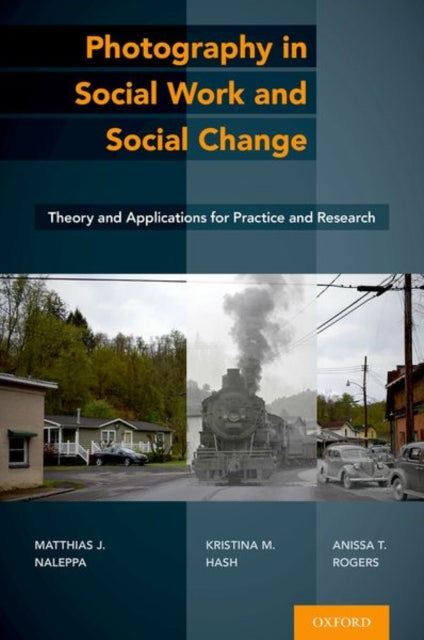 Book cover of: Photography in Social Work and Social Change. By: Matthias J. Naleppa