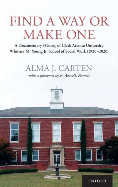 Book cover of: Find a Way or Make One. By: Alma J. Carten