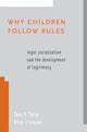 Book cover of: Why Children Follow Rules. By: Tom R. Tyler