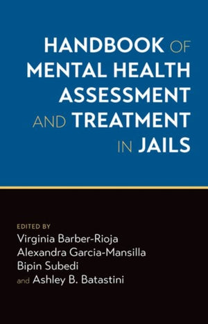 Handbook of Mental Health Assessment and Treatment in Jails