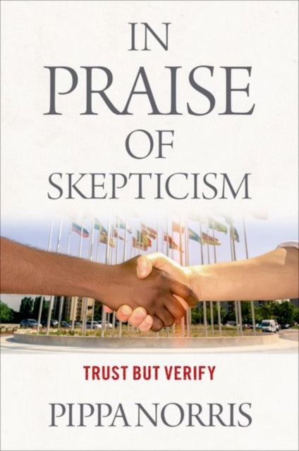 Book cover of: In Praise of Skepticism. By: Pippa Norris