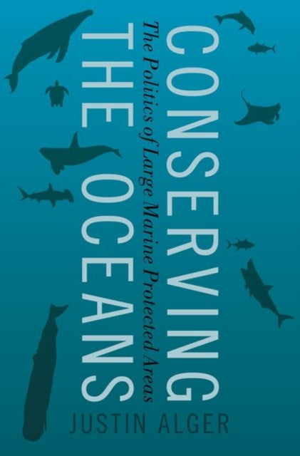 Book cover of: Conserving the Oceans. By: Justin Alger